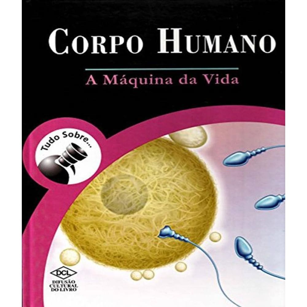Livro Corpo Humano - A Maquina Da Vida