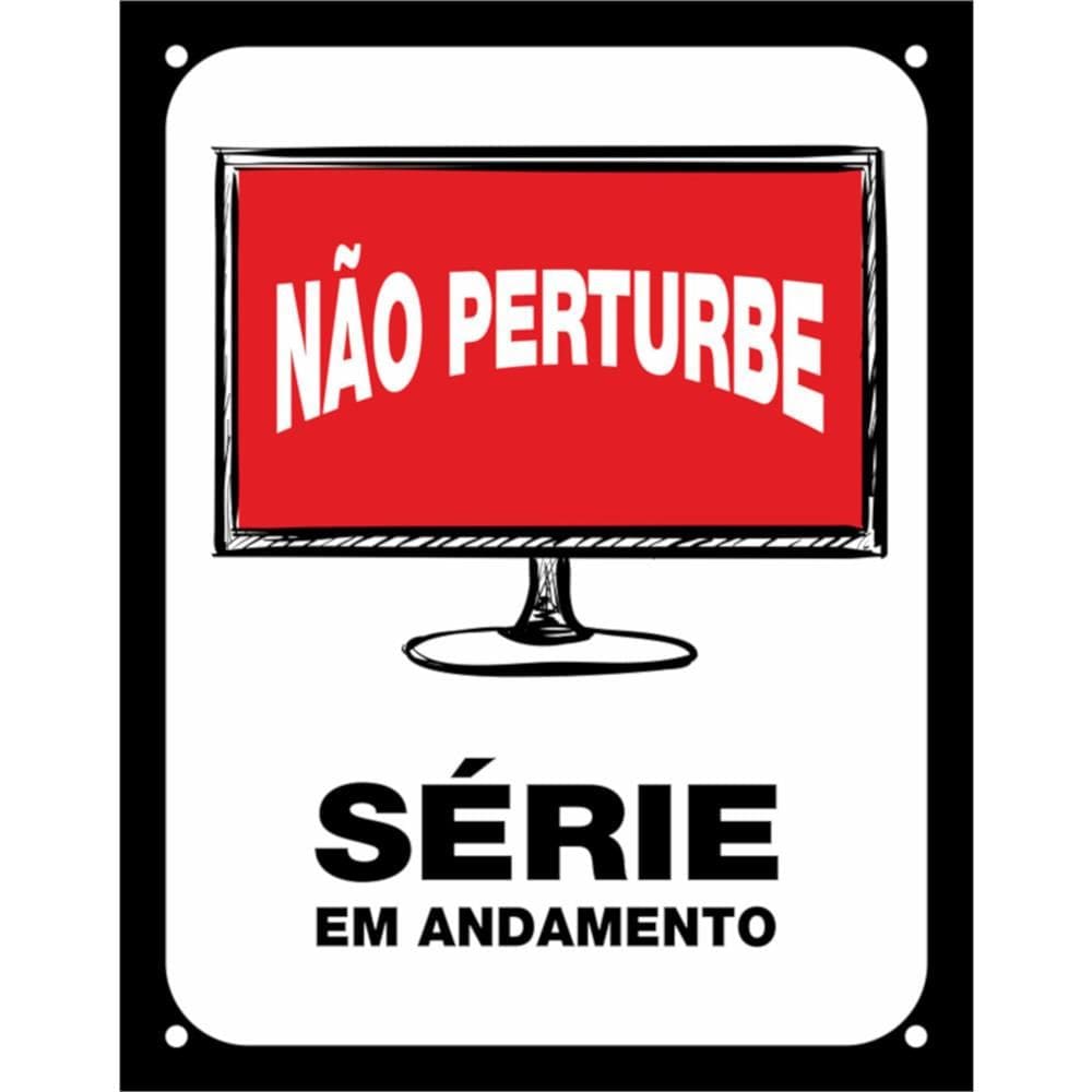 Placa Decorativa PS 18x23cm Não Perturbe, Série em Andamento - DEC17 - SINALIZE