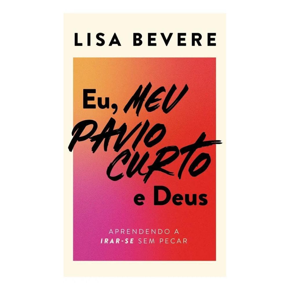 2X Livro Eu, Meu Pavio Curto E Deus Aprendendo A Irar-Se Sem
