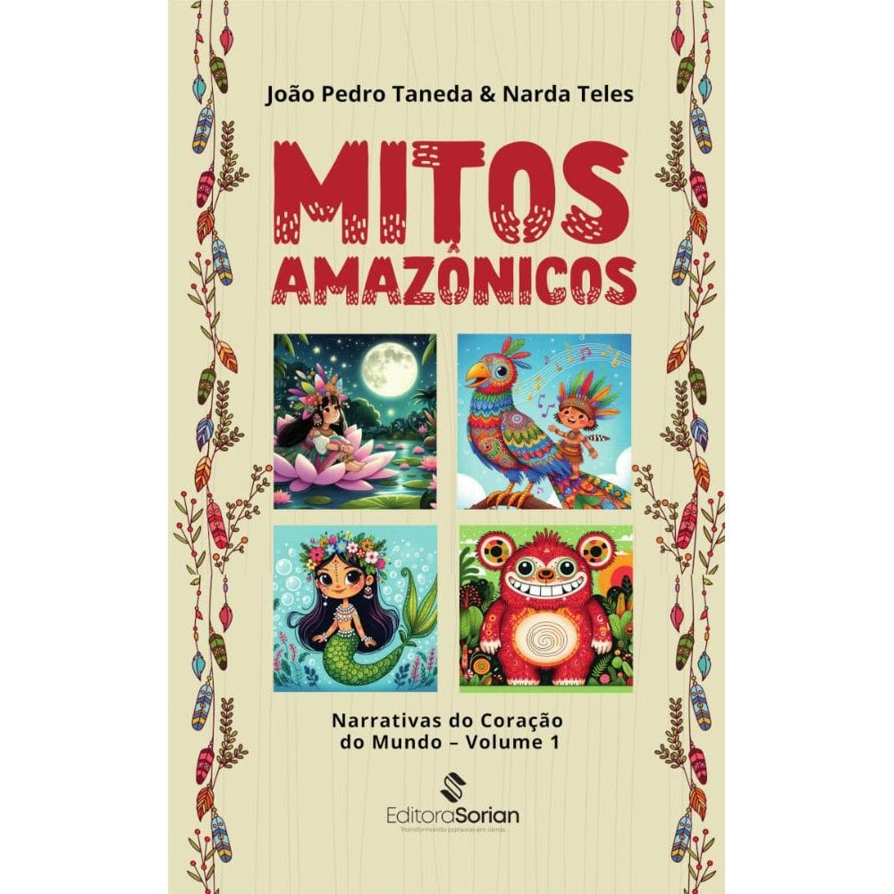Mitos amazônicos:narrativas do coração do mundo