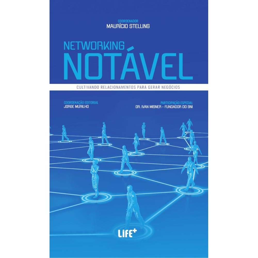 Networking Notável:  Cultivando relacionamentos para gerar negócios