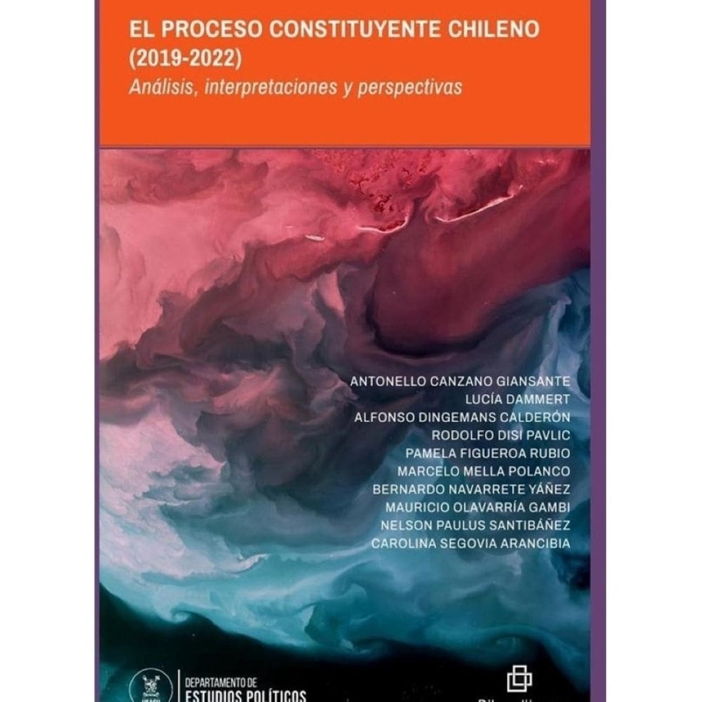 El Proceso Constituyente Chileno (2019-2022). Análisis, interpretaciones y perspectivas - Espanhol