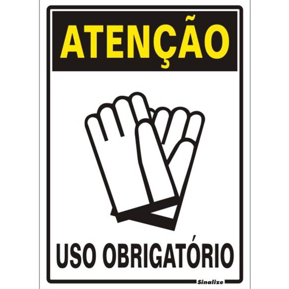Placa de Poliestireno Auto-Adesiva 20x30cm Atenção Uso Obrigatorio de Luvas - 250 AQ - SINALIZE