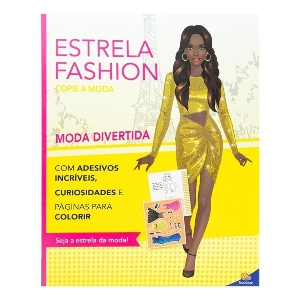 Estrela Fashion - Copie a Moda: Moda Divertida
