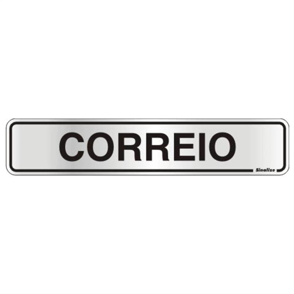 Placa de Alumínio Auto-Adesiva 5x25cm Correio - 100 CW - SINALIZE