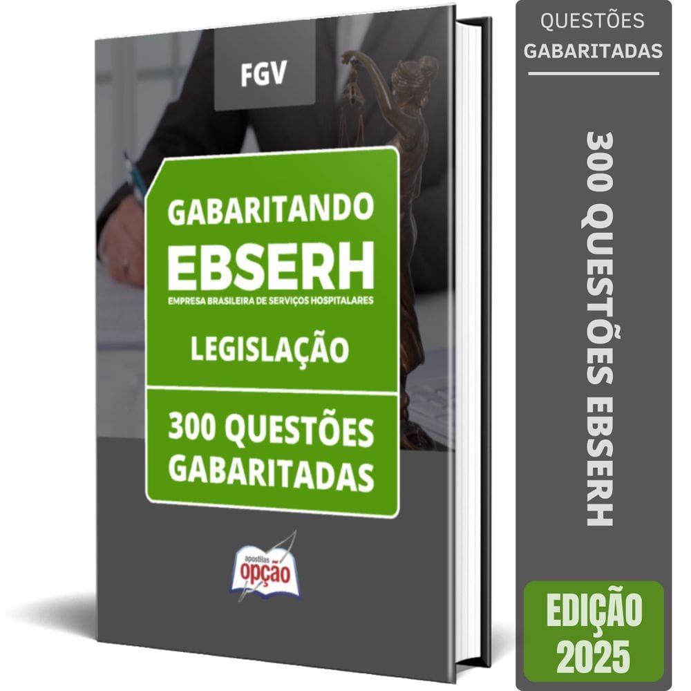 Caderno Ebserh 2025 - Legislação - 300 Questões Gabaritadas