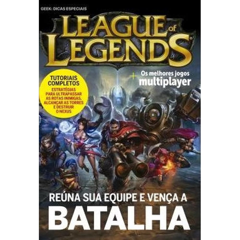 League Of Legends - Reúna Sua Equipe E Vença A Batalha