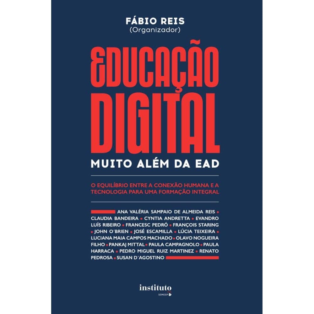 Educação digital: muito além da EAD: O equilíbrio entre a conexão humana e a tecnologia para uma formação integral