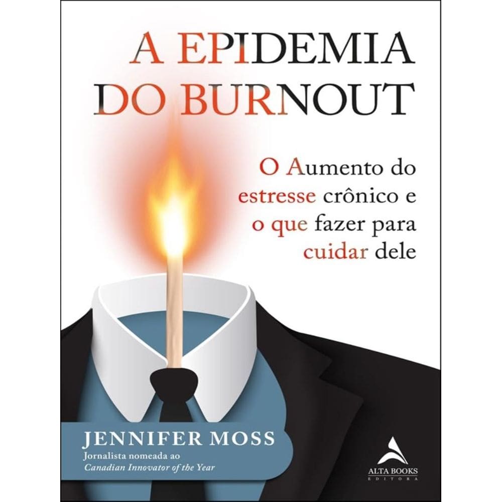 Epidemia Do Burnout, A