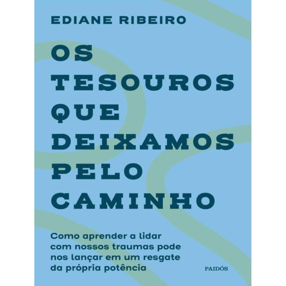 Tesouros Que Deixamos Pelo Caminho,Os