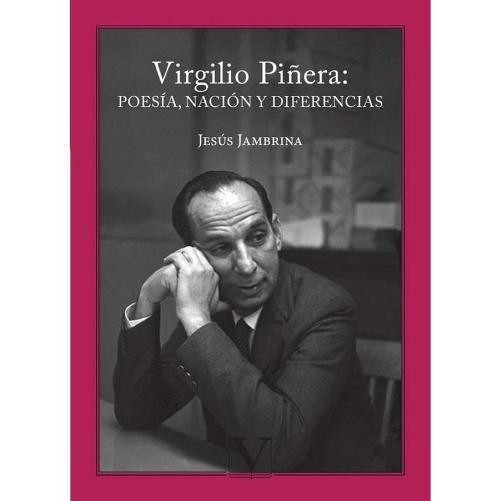 Virgilio Piñera: poesía, nación y diferencias - Espanhol