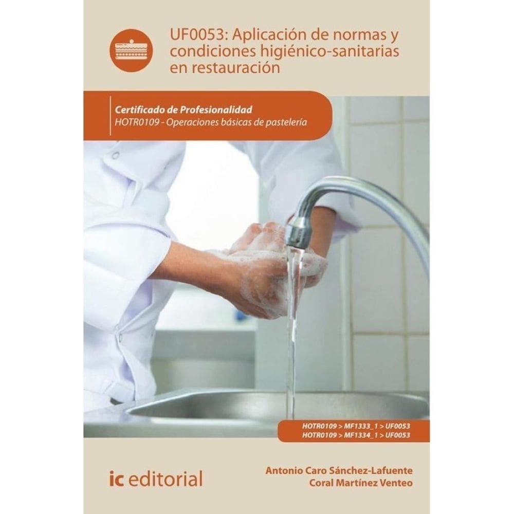 Aplicación de normas y condiciones higiénico-sanitarias en restauración. HOTR0109 - Operaciones bási