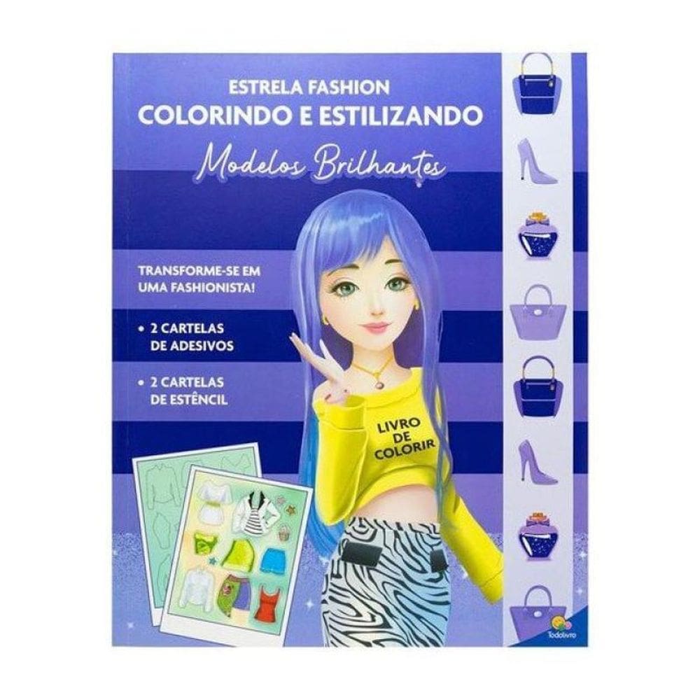 Estrela Fashion - Colorindo E Estilizando: Modelos Brilhantes