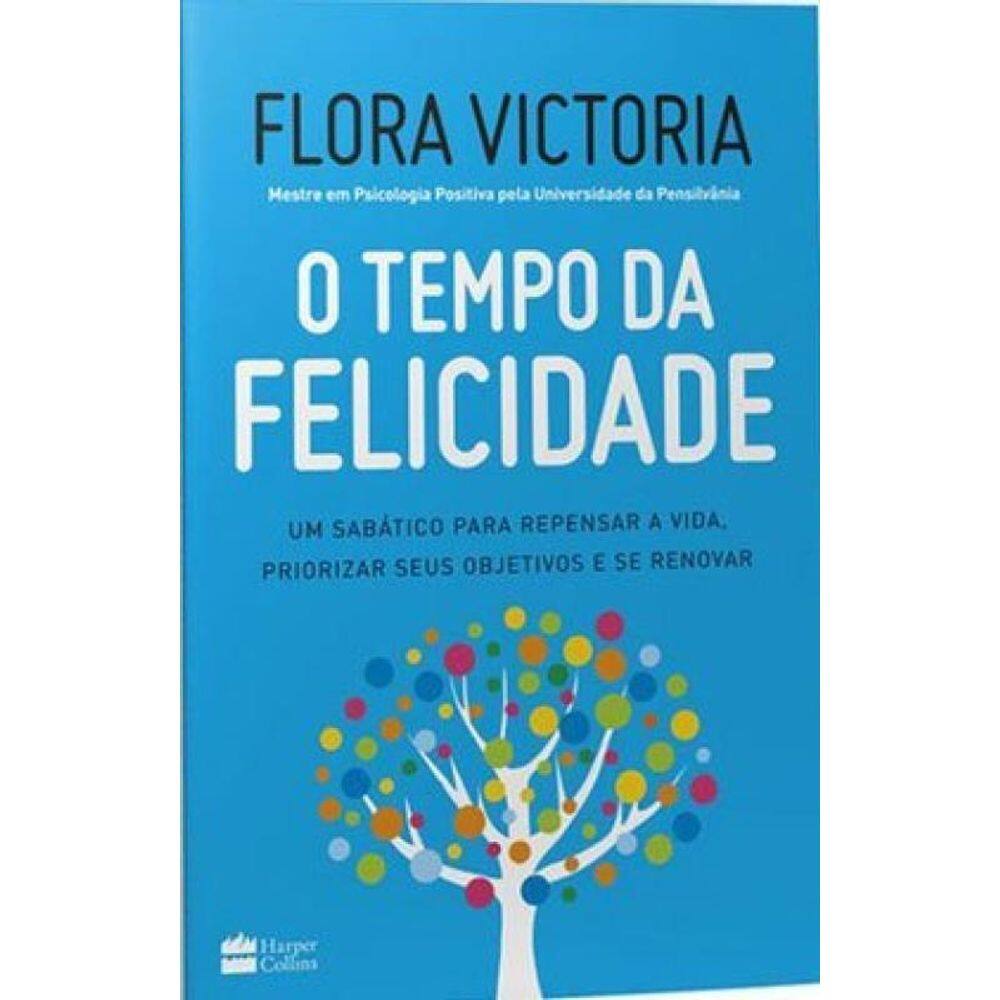 O Tempo Da Felicidade