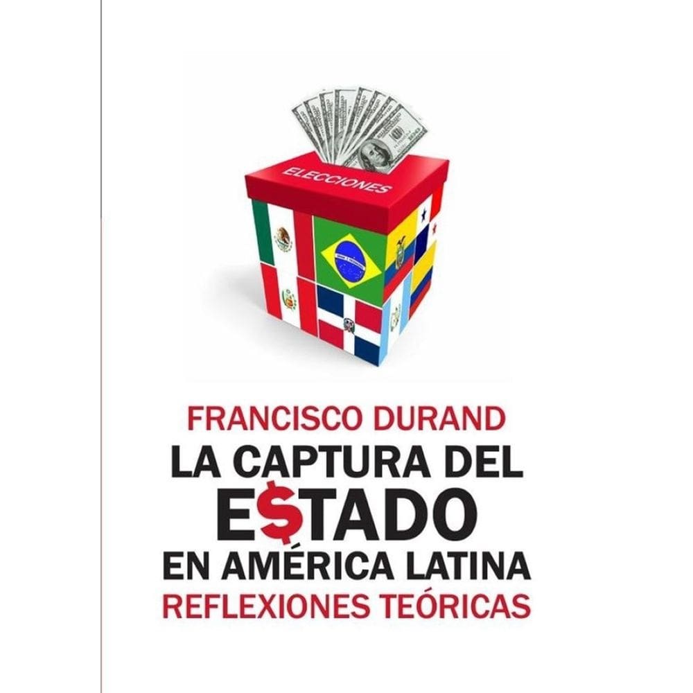 La captura del Estado en América Latina: reflexiones teóricas - Espanhol