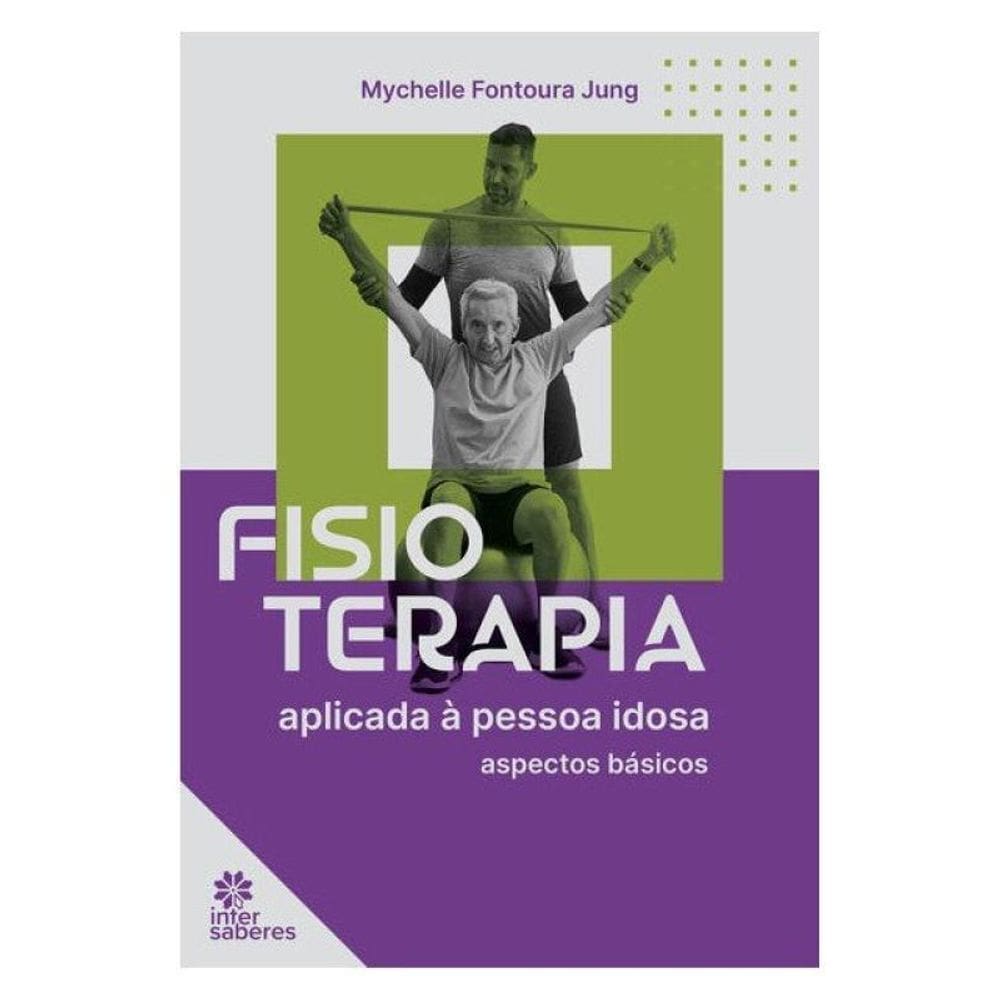 Fisioterapia Aplicada À Pessoa Idosa
