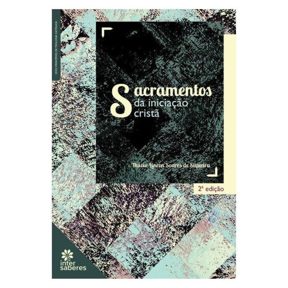 Sacramentos Da Iniciação Cristã