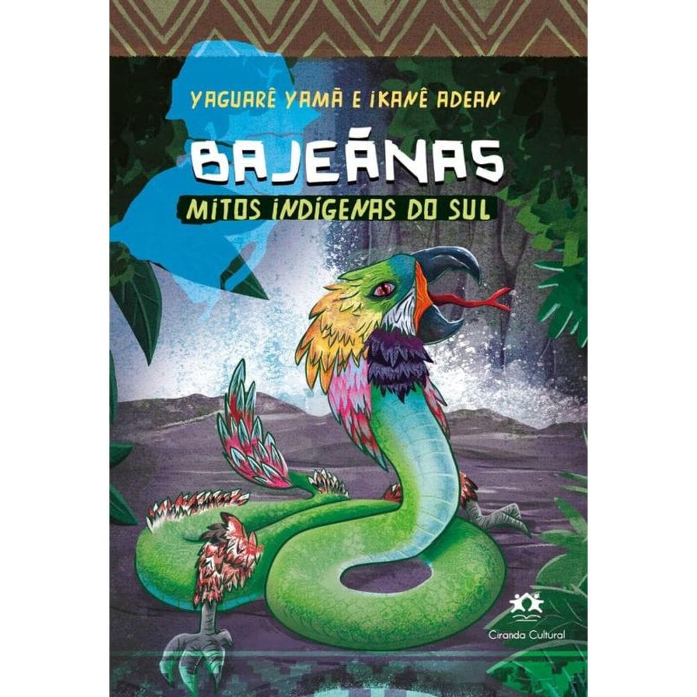 Bajeãnas - Mitos indígenas do Sul