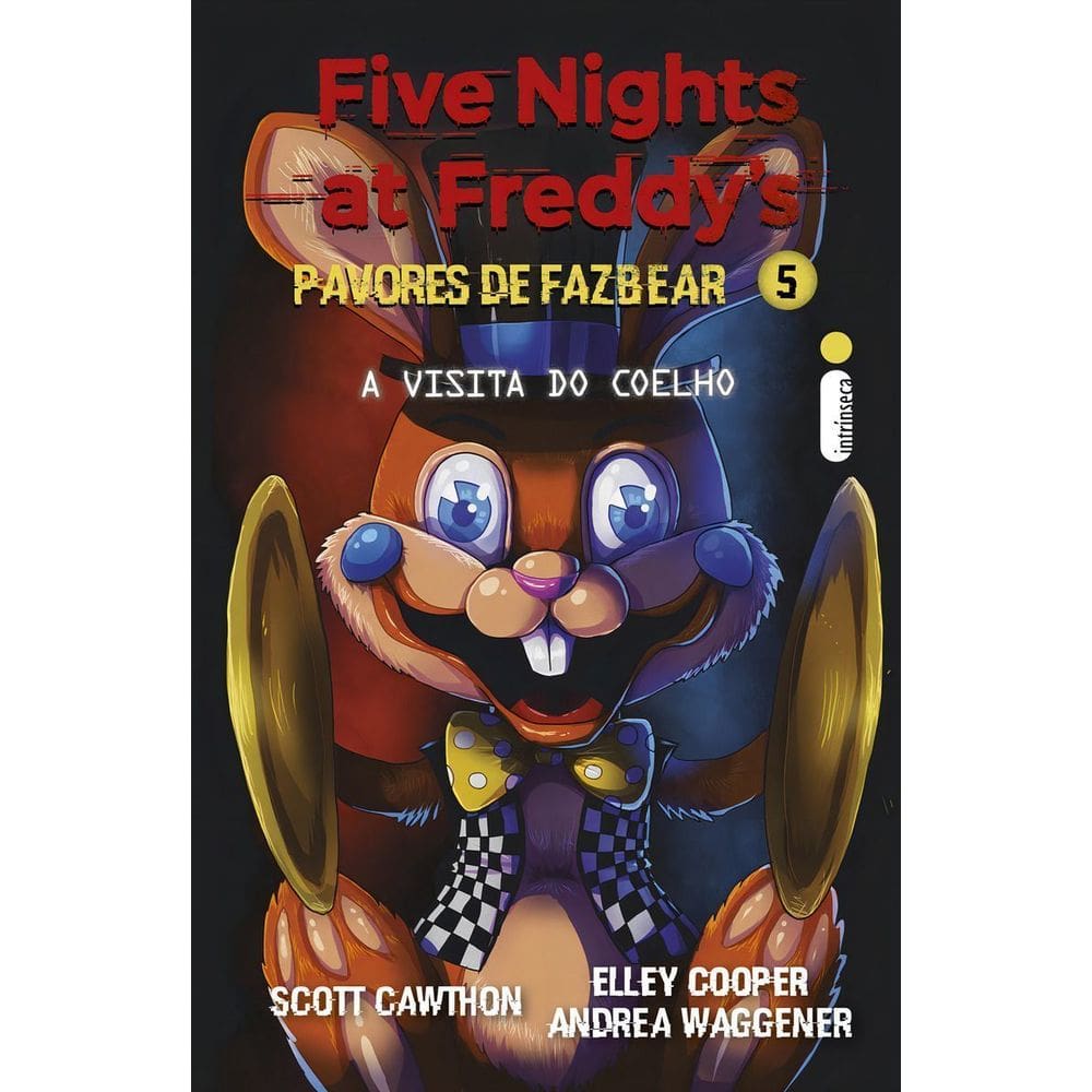 A Visita Do Coelho - (Five Nights At Freddy’s: Pavores De Fazbear)