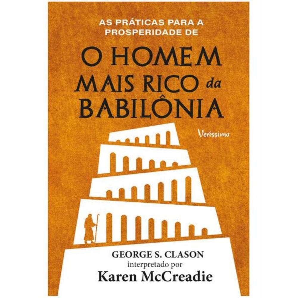 Praticas Para A Prosperidade De O Homem Mais Rico Da Babilonia De George S. Clason, As
