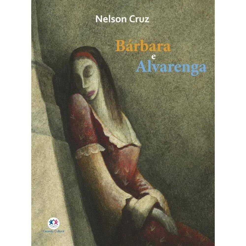 Literatura Infantil - Histórica - Bárbara E Alvarenga