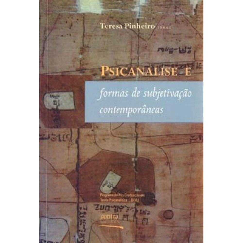 Psicanalise E Formas De Subjetivaçao Contemporaneas