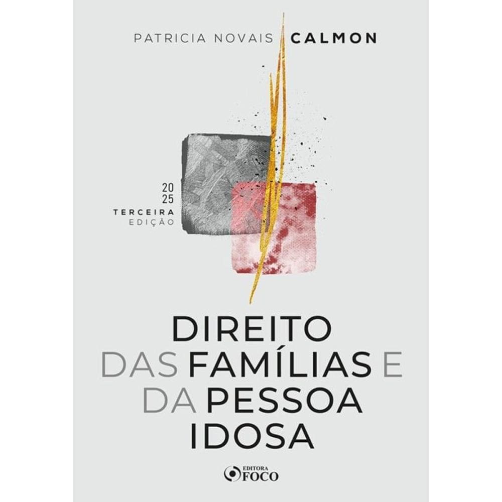 Direito Das Famílias E Da Pessoa Idosa - 3ª Ed - 2025