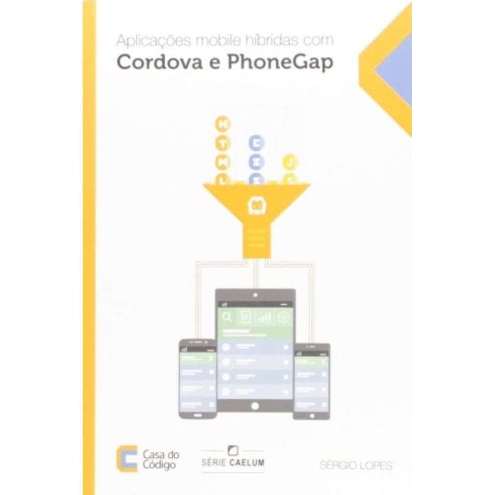 Aplicacoes Mobile Hibridas Com Cordova E Phonegap