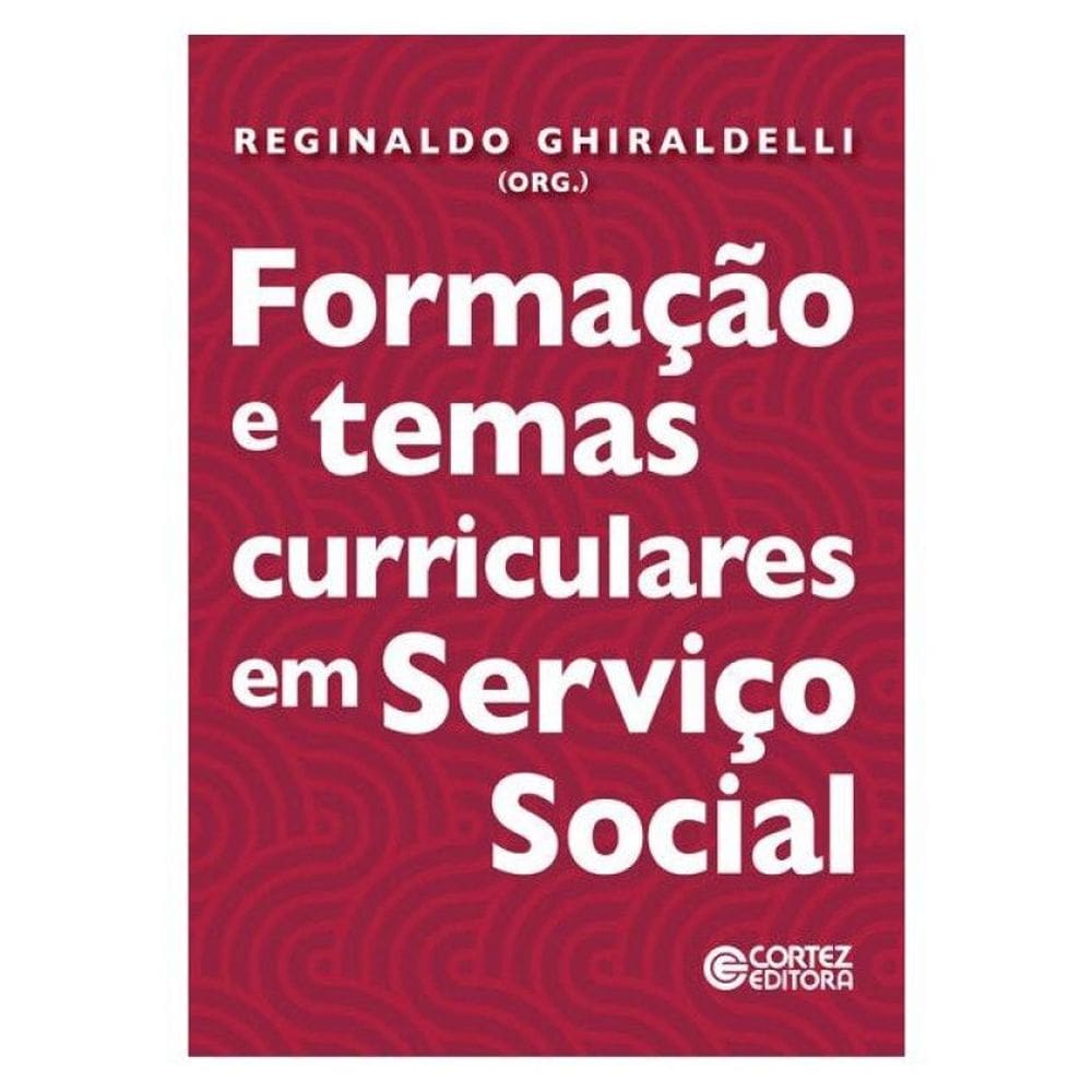 Formação E Temas Curriculares Em Serviço Social