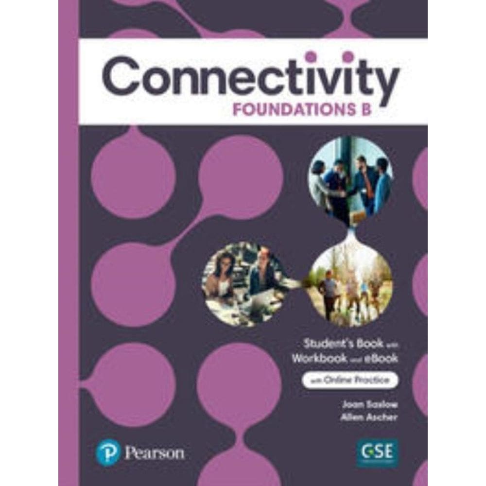 Connectivity Foundations Students Book/Workbook With Online Practice & - Split B