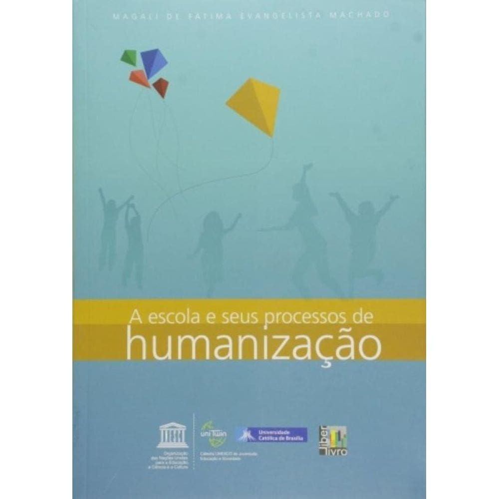 Escola E Seus Processos De Humanizacao, A