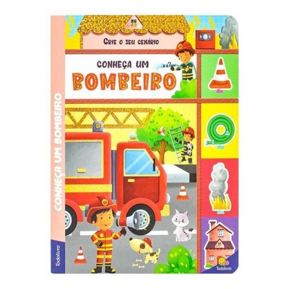 Crie O Seu Cenário! Conheça Um Bombeiro