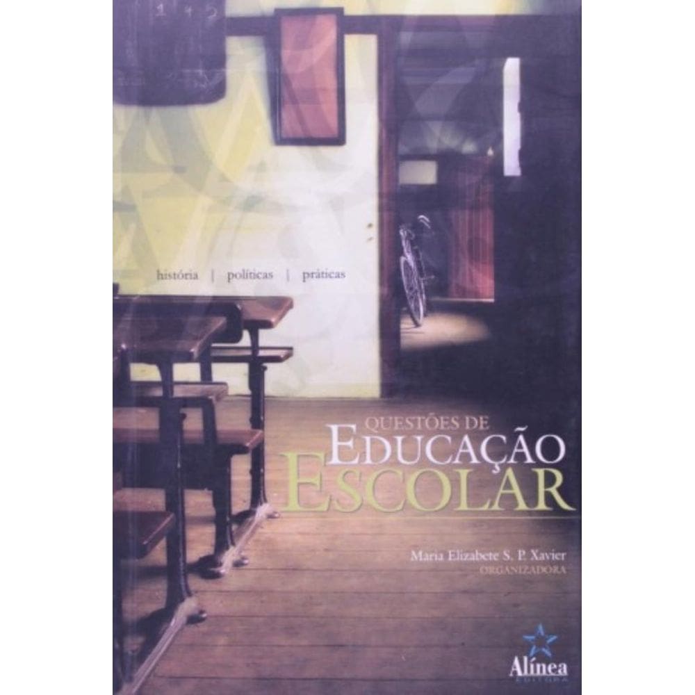 Questoes De Educacao Escolar: Historia, Politicas E Praticas - 1