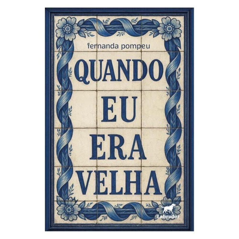 Quando Eu Era Velha