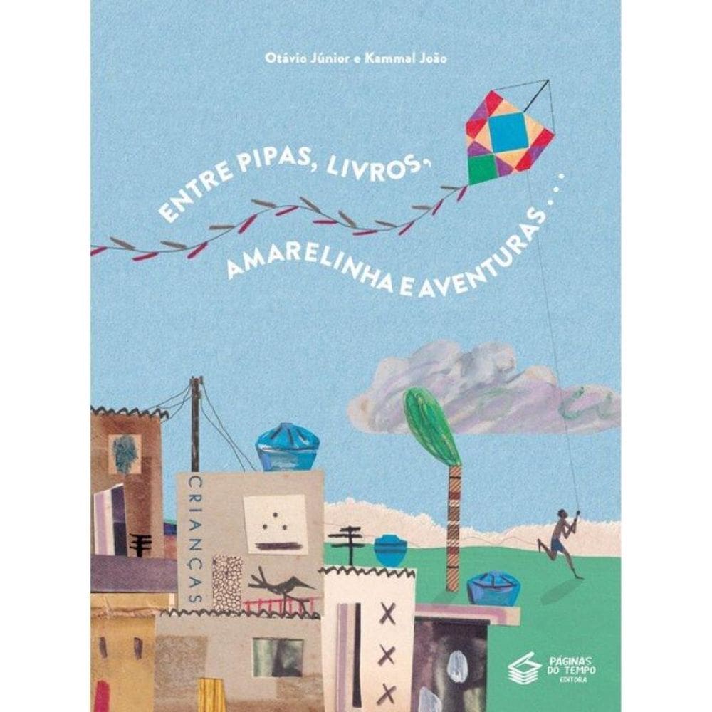 Entre Pipas, Livros, Amarelinha E Aventuras...