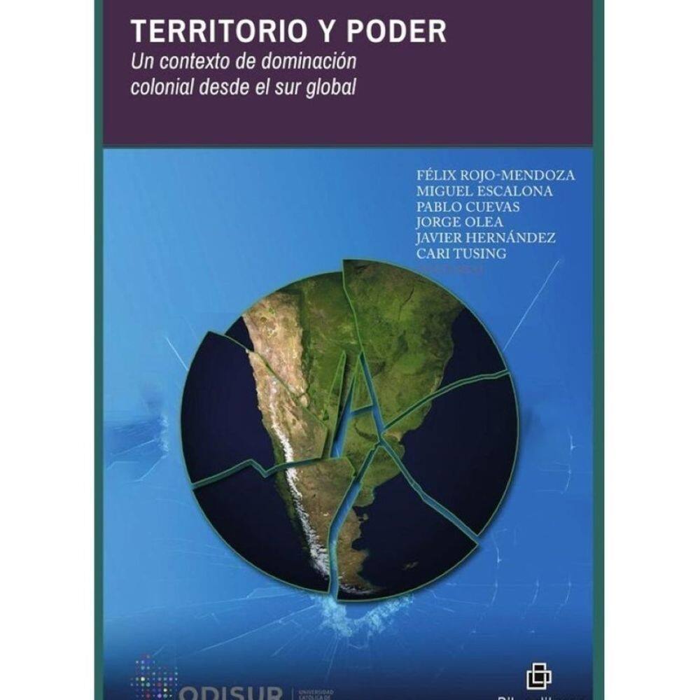 Territorio y poder. Un contexto de dominación colonial desde el sur global - Espanhol
