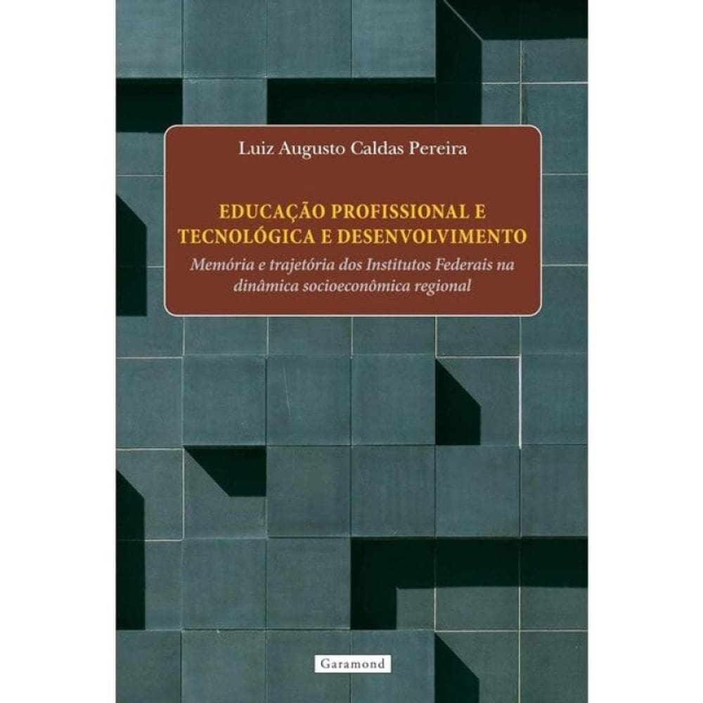 Educação Profissional E Tecnológica E Desenvolvimento
