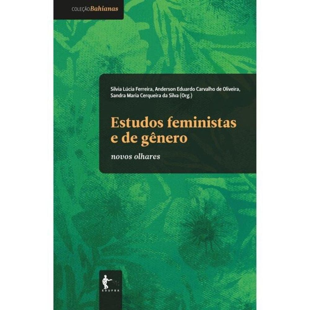 Estudos Feministas E De Gênero - Novos Olhares