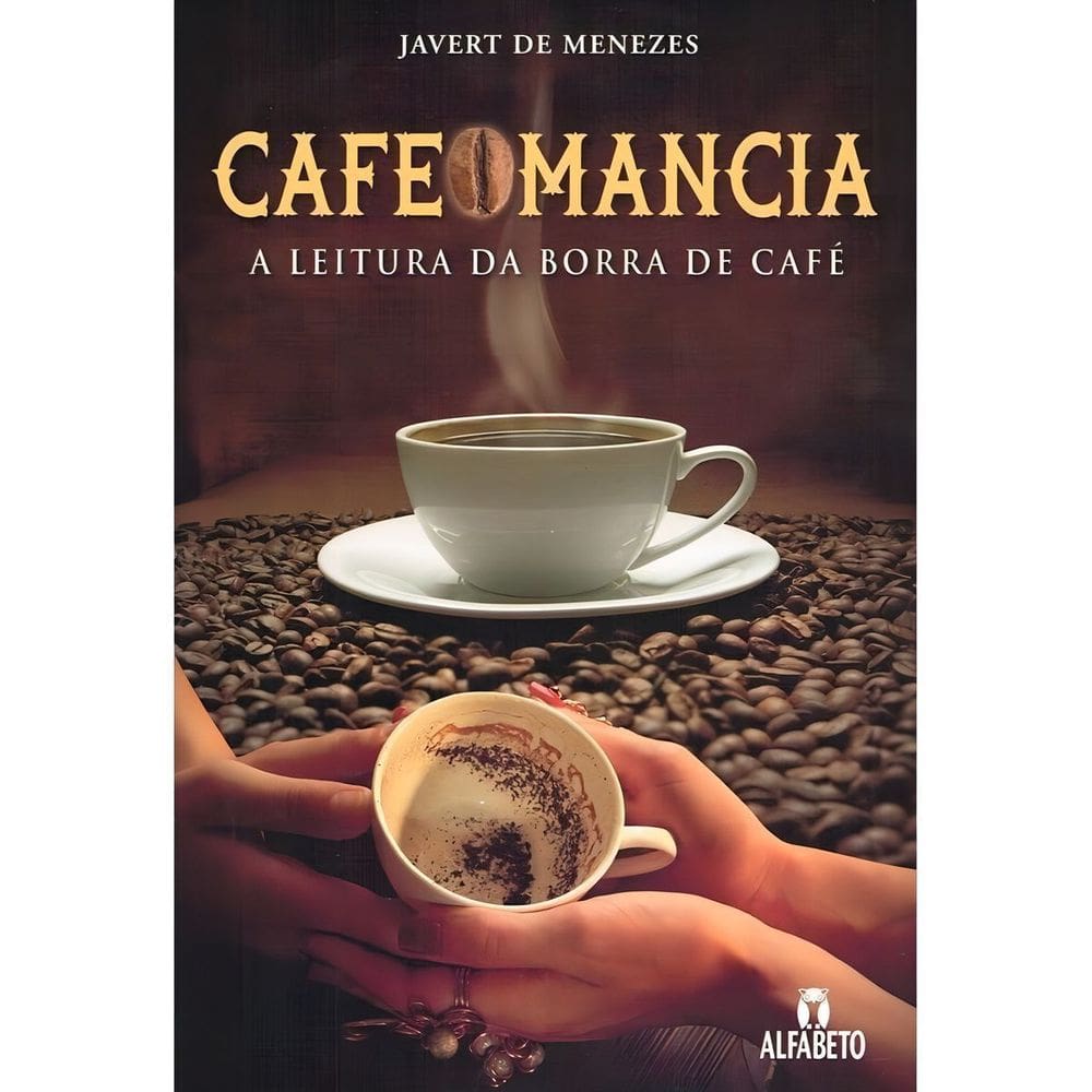 Cafeomancia - A Leitura Da Borra De Café