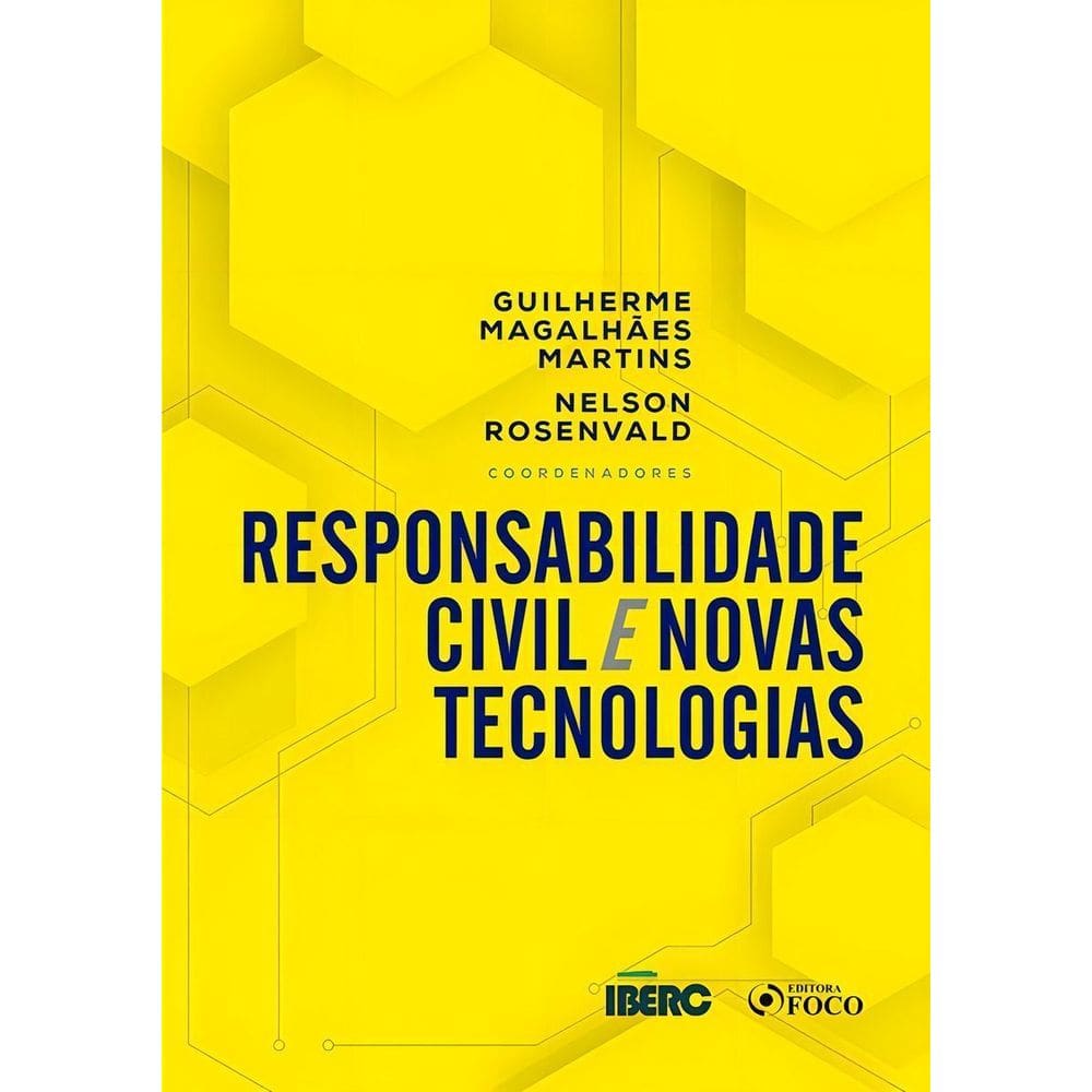 Responsabilidade Civil e Novas Tecnologias - 1Ed - 2020