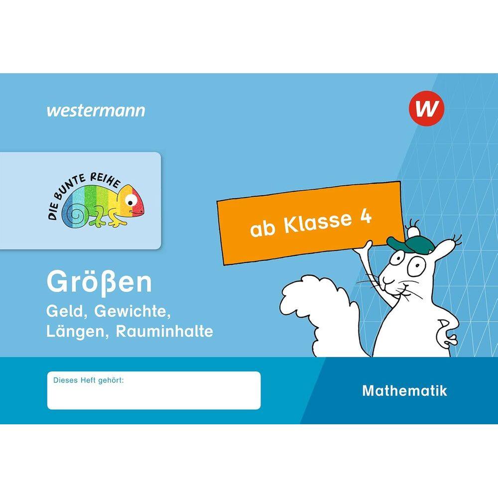 DIE BUNTE REIHE - Mathematik. Größen ab Klasse 4: Mathematik Grossen ab Klasse 6