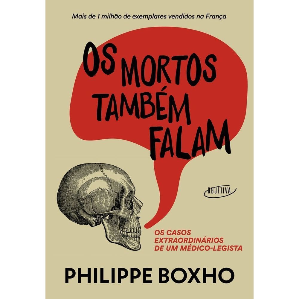 Os Mortos Também Falam - Os Casos Extraordinários De Um Médico-legista