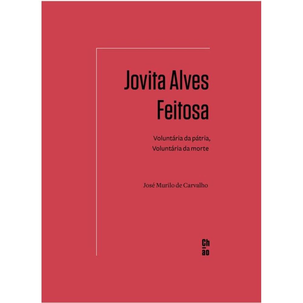 Jovita Alves Feitosa: Voluntária da pátria, voluntária da morte