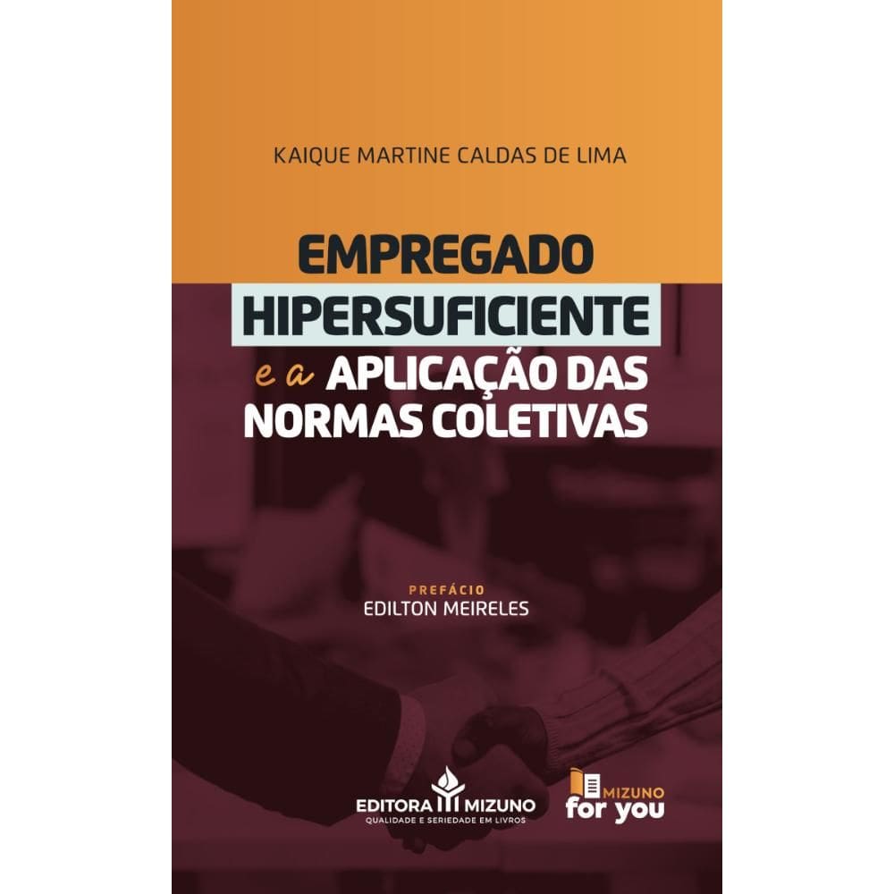 Empregado Hipersuficiente e a Aplicação das Normas Coletivas