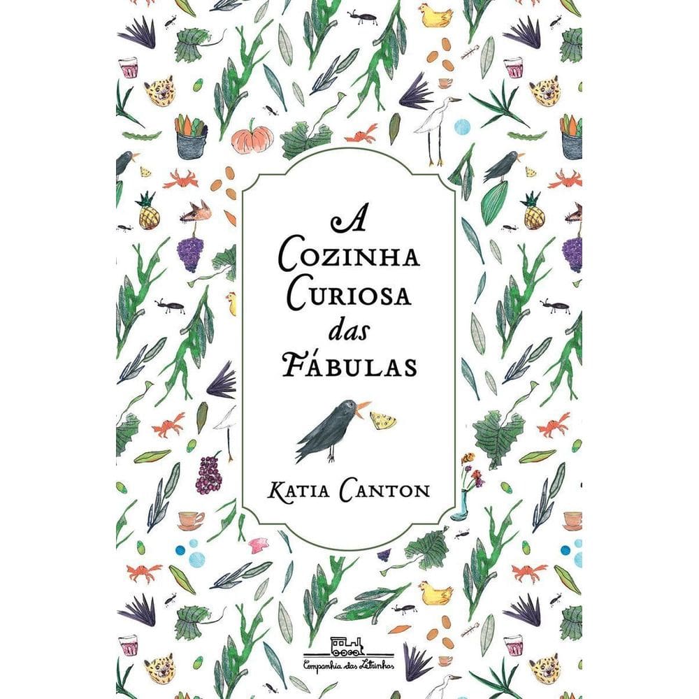 A Cozinha Curiosa Das Fábulas - 14 Histórias Com Receitas
