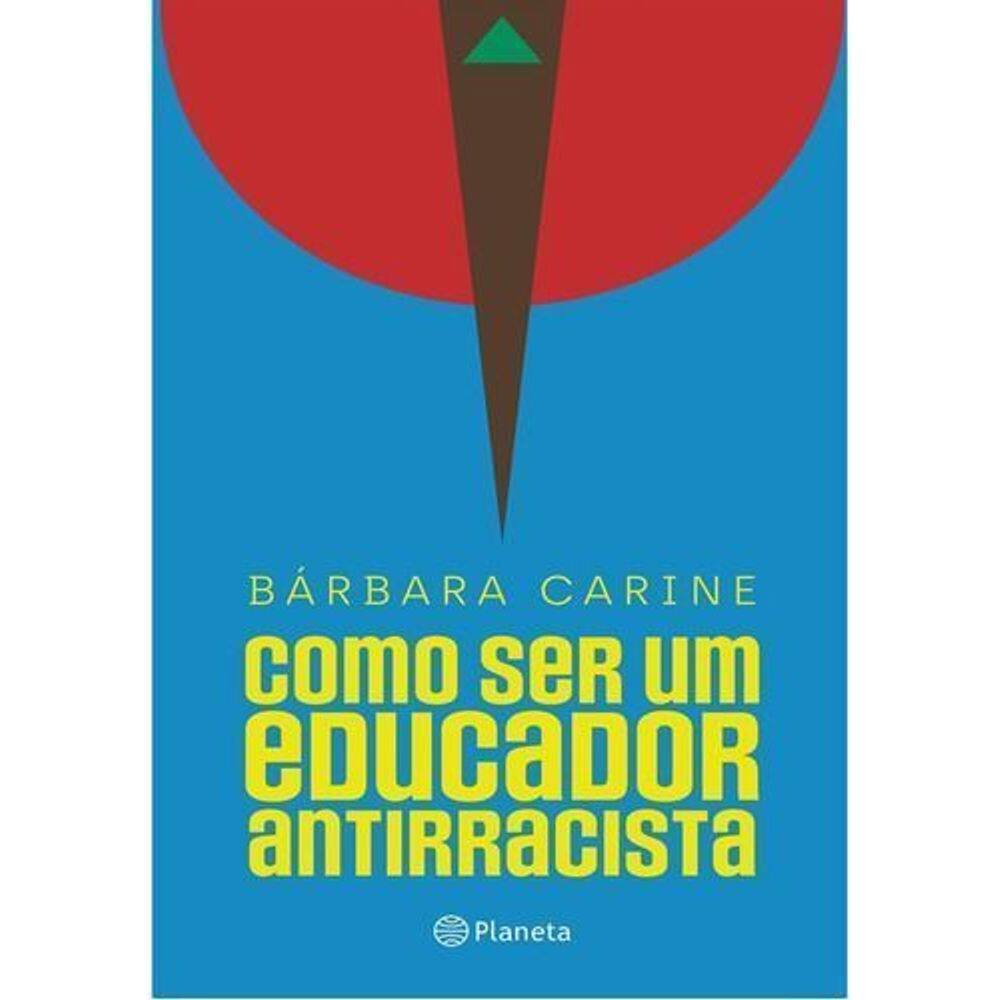 Como Ser Um Educador Antirracista