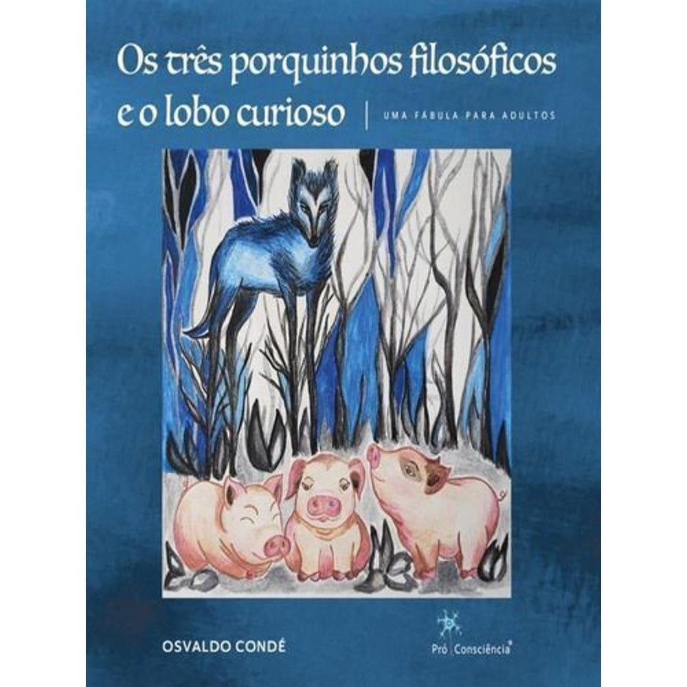 Os Três Porquinhos Filosóficos e o Lobo Curioso