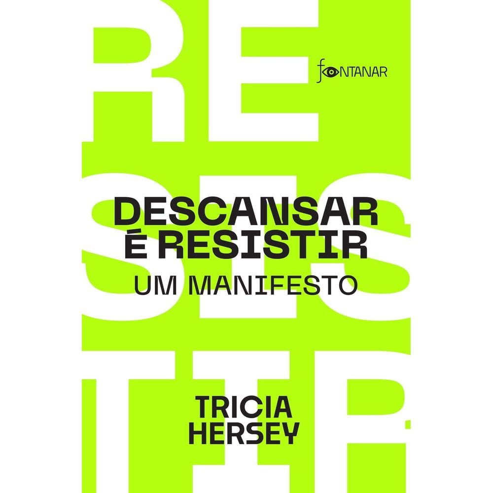 Descansar é Resistir - Um Manifesto