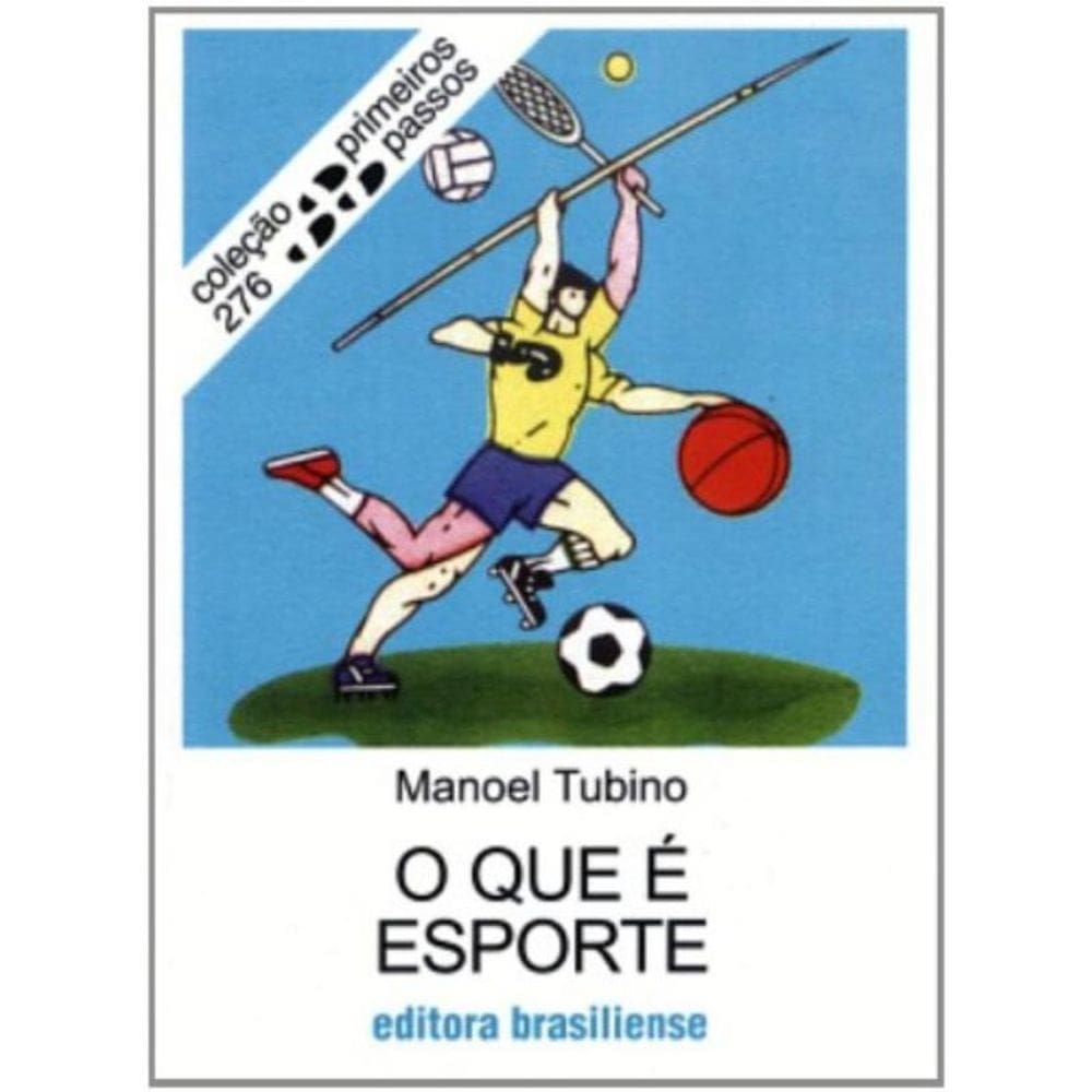 Que E Esporte, O - Vol.276 - Colecao Primeiros Pas
