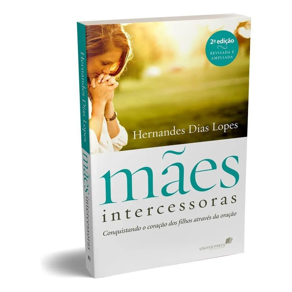 3X Mães Intercessoras: Conquistando O Coração Dos Filhos Atr
